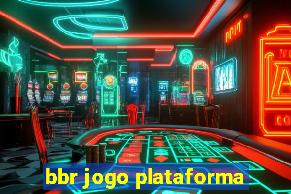 bbr jogo plataforma